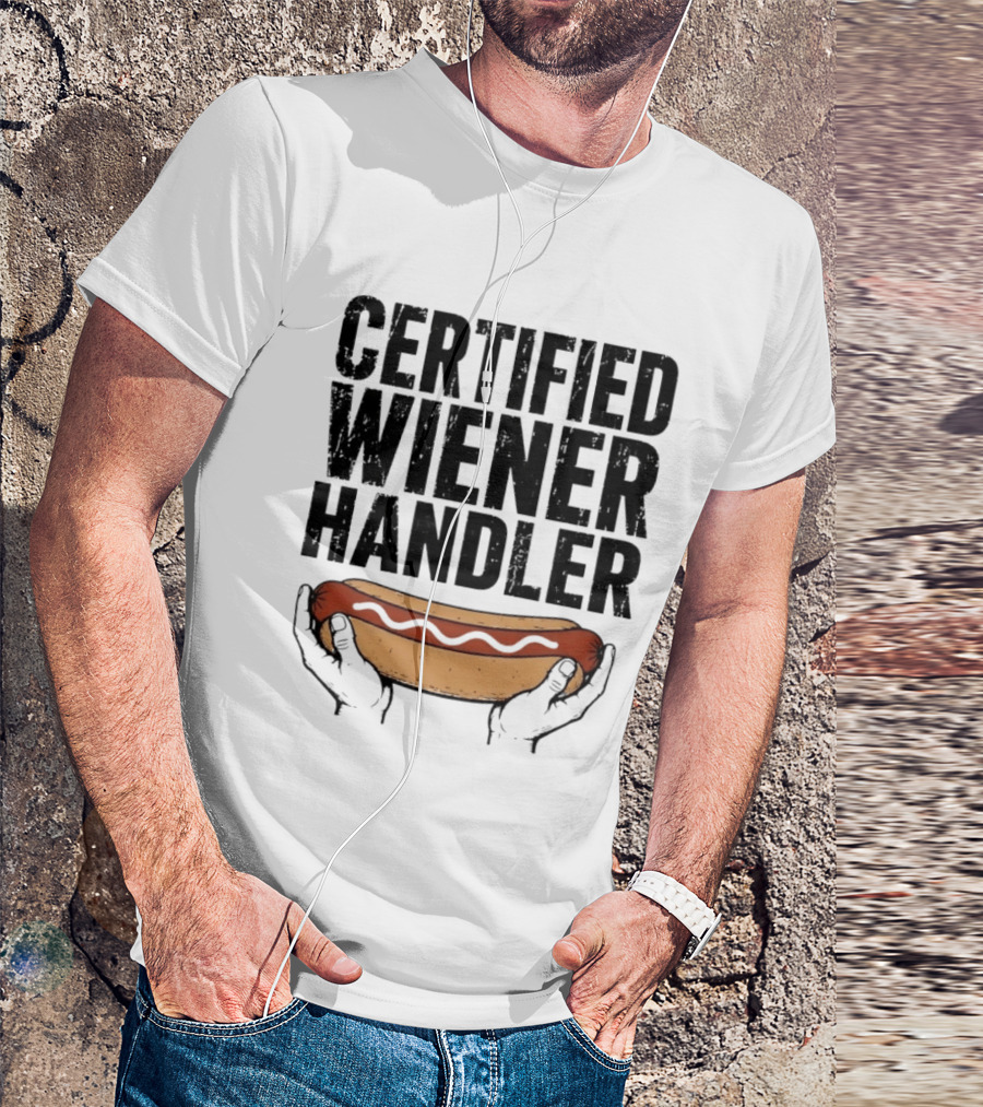 Certified Wiener Handler Funny Hot Dog Humor T-Shirt