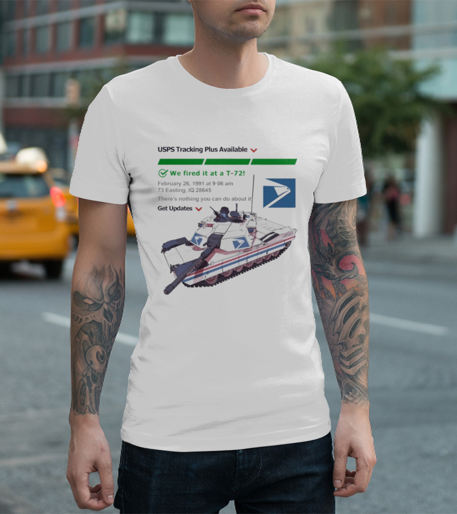 USPS Tracking Plus Available We Fired It At A T72 February 26 1991 Iraq 73 Easting 26436 Get Updates T-Shirt