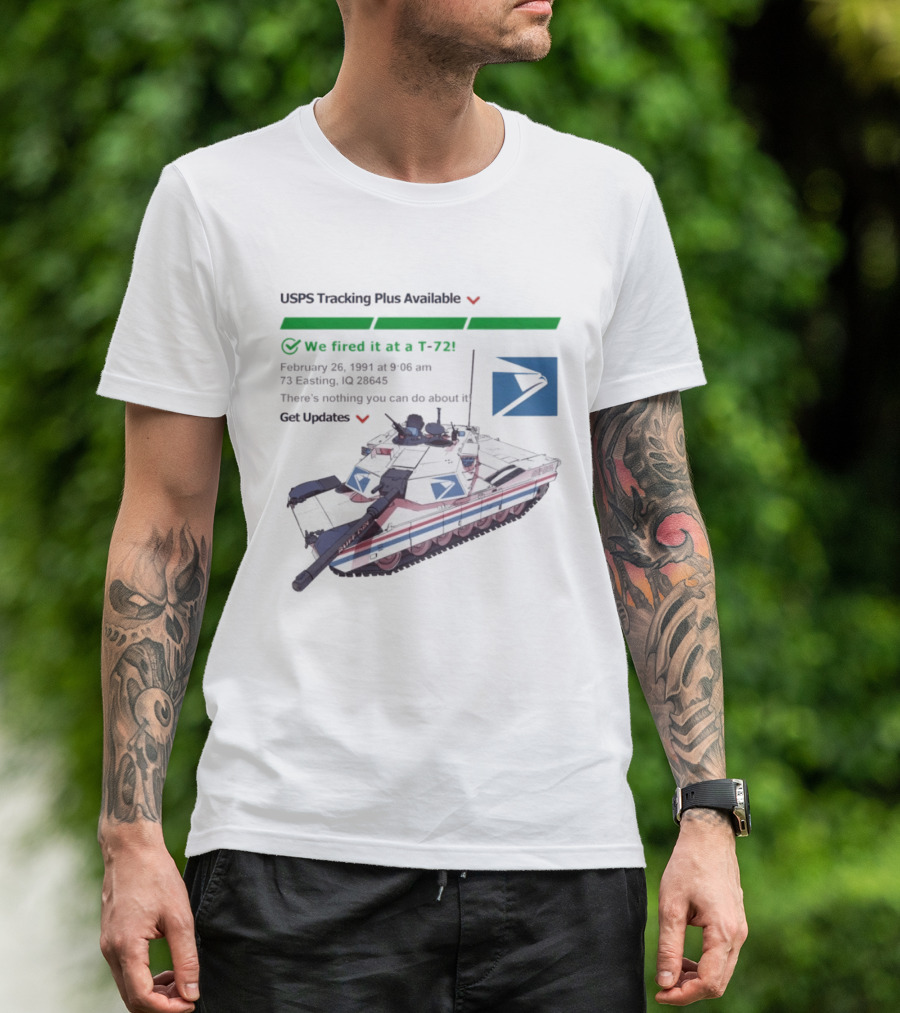 USPS Tracking Plus Available We Fired It At A T72 February 26 1991 Iraq 73 Easting 26436 Get Updates T-Shirt
