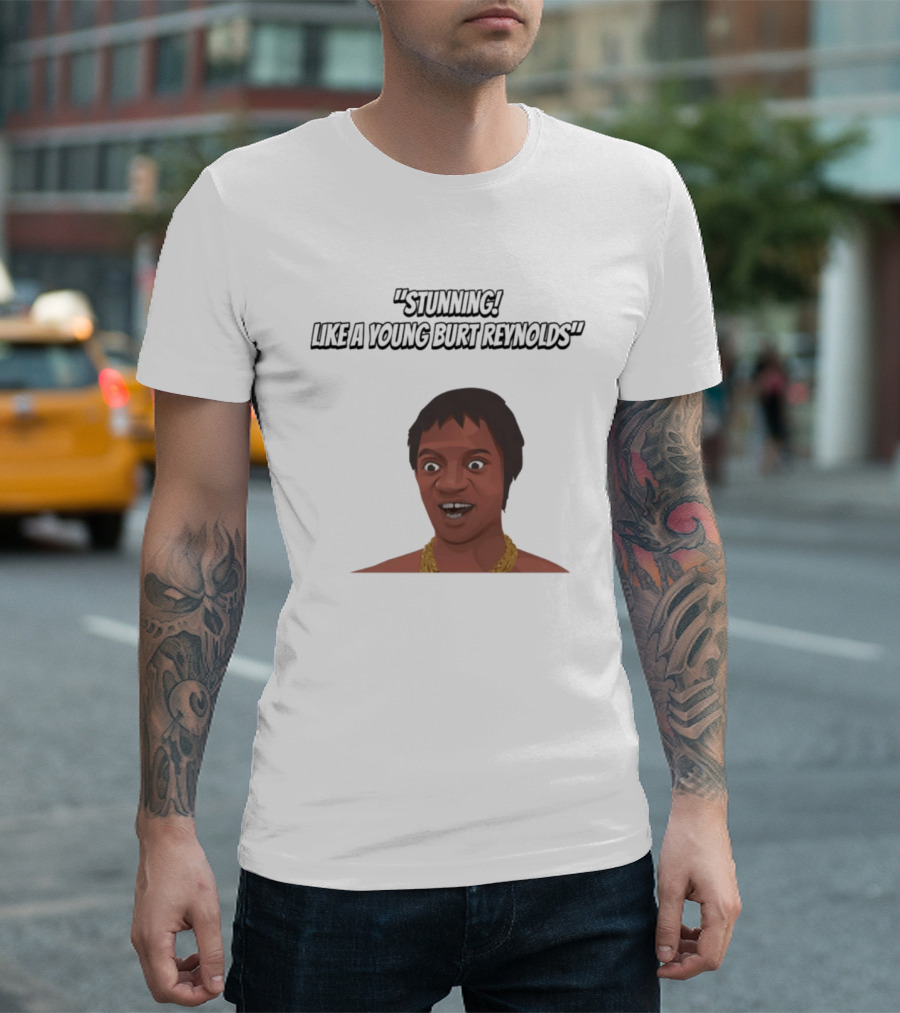 Max And Paddy Stunning Like A Young Burt Reynolds T-Shirt