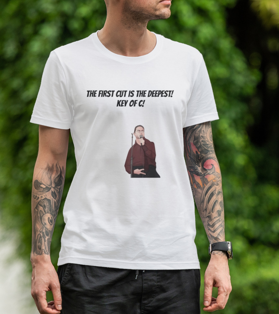 Max And Paddy The First Cut Is The Deepest Key Of C T-Shirt
