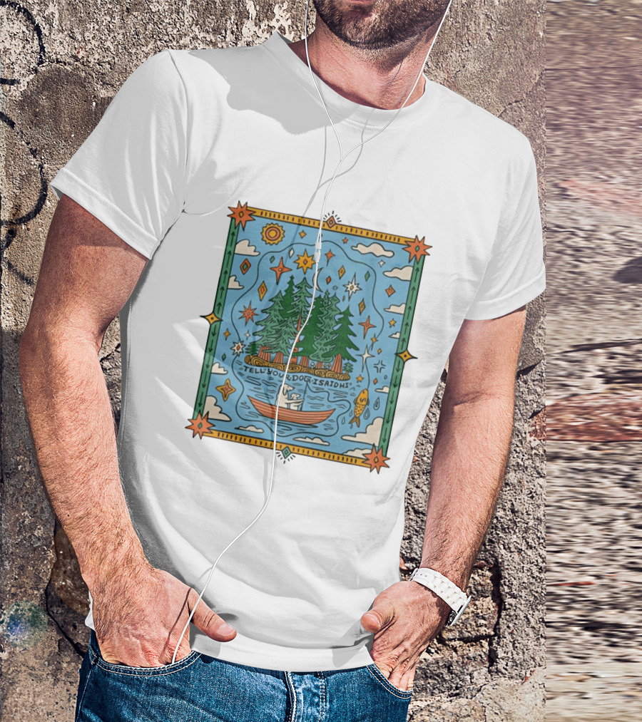 Tell Your Dog I Said Hi Outdoors Fishing In Forest Lake Nature Scene T-Shirt