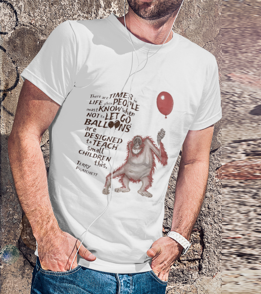 Terry Pratchett There Are Times In Life When People Must Know Not To Let Go Balloons Small Children T-Shirt