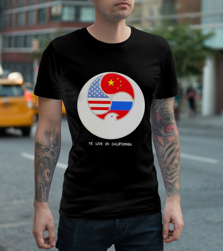 Ye Live US China Russia Flags New Global Order California T-Shirt
