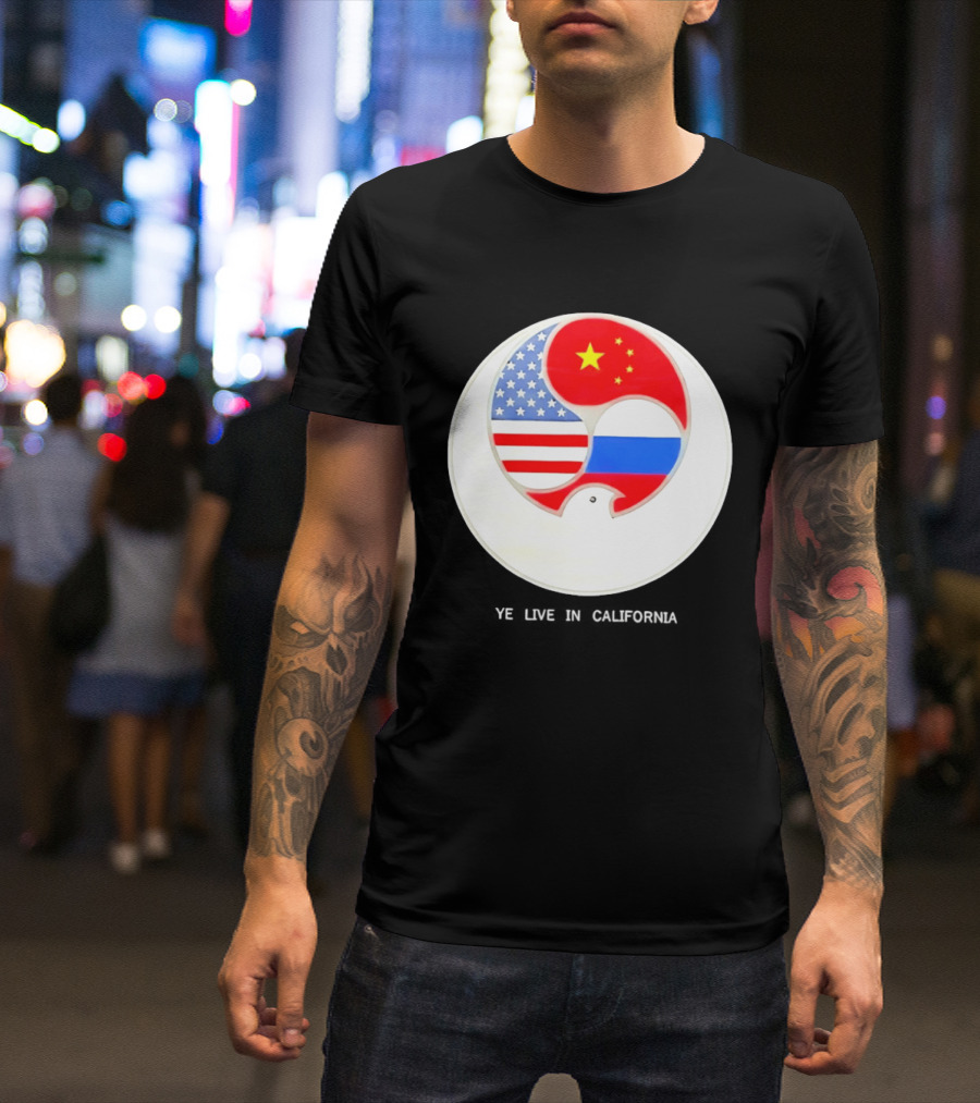 Ye Live US China Russia Flags New Global Order California T-Shirt