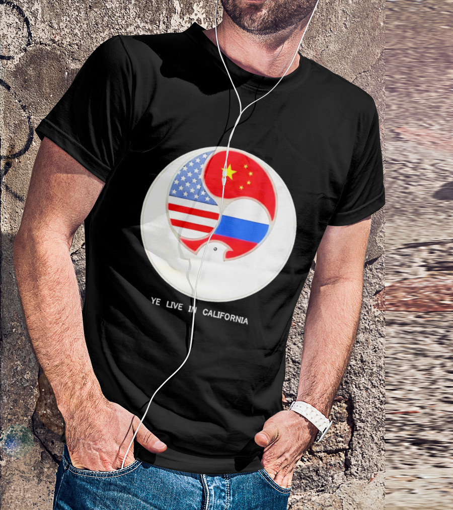 Ye Live US China Russia Flags New Global Order California T-Shirt