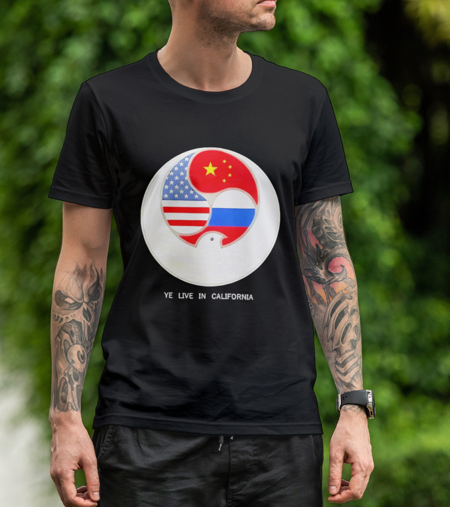 Ye Live US China Russia Flags New Global Order California T-Shirt