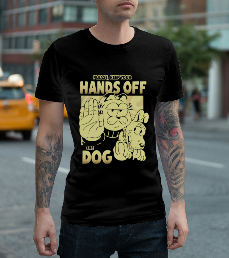 Please Keep Your Hands Off The Dog Odie T-Shirt
