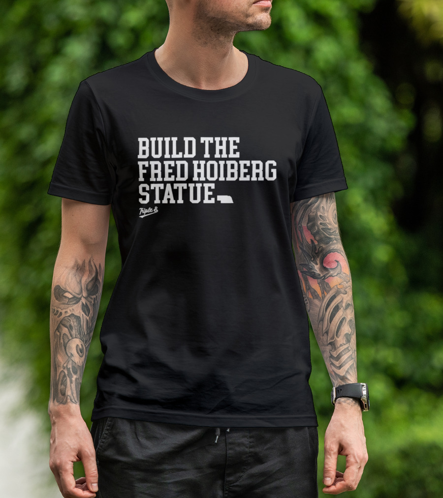 Build The Fred Hoiberg Statue Nebraska Basketball T-Shirt