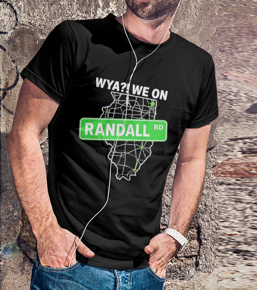 WYA We On Randall RD Map Illinois Roads T-Shirt