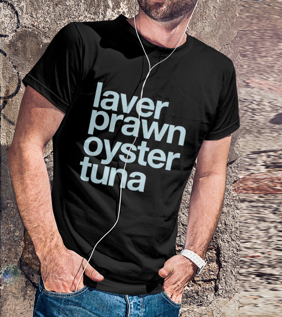 Laver Prawn Oyster Tuna Seafood Text Block T-Shirt