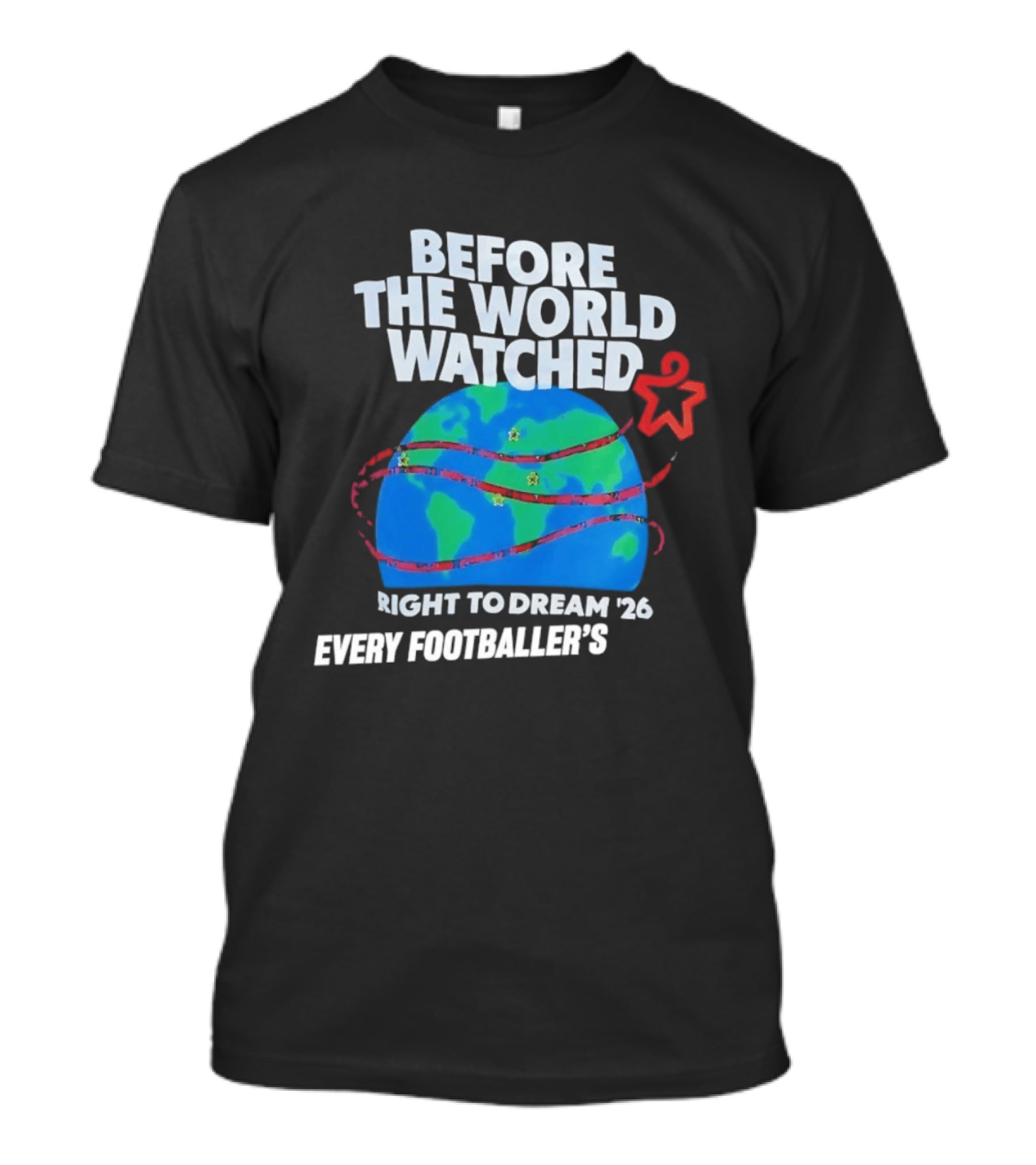 Before The World Ed Right To Dream '26 Every Footballer's T-Shirt