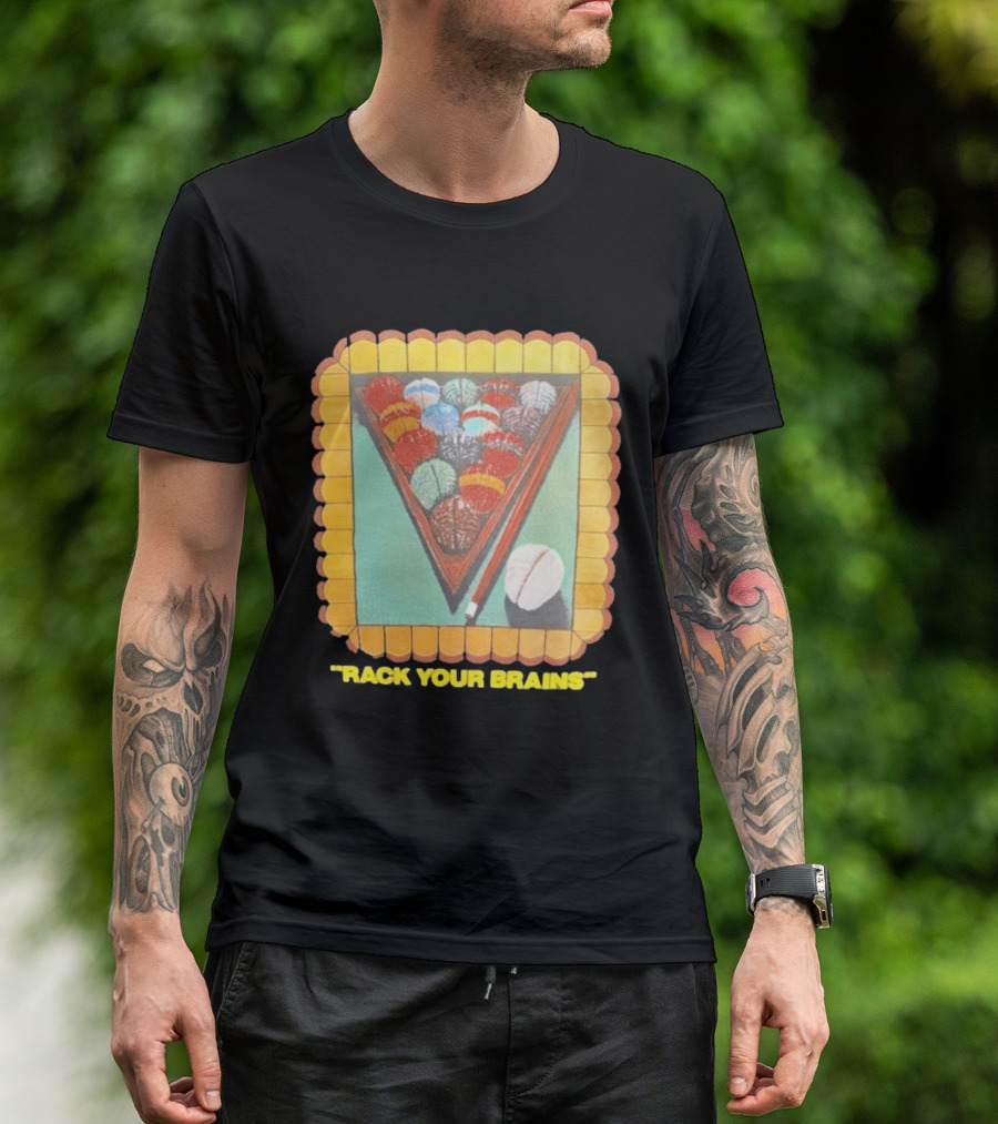 Rack Your Brains Pool Billiards Pun With Brain Balls T-Shirt
