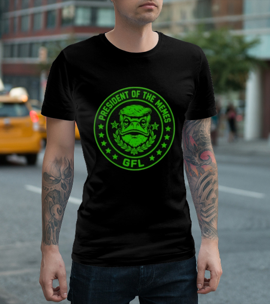 President Of The Memes Green Frog Labs GFL T-Shirt