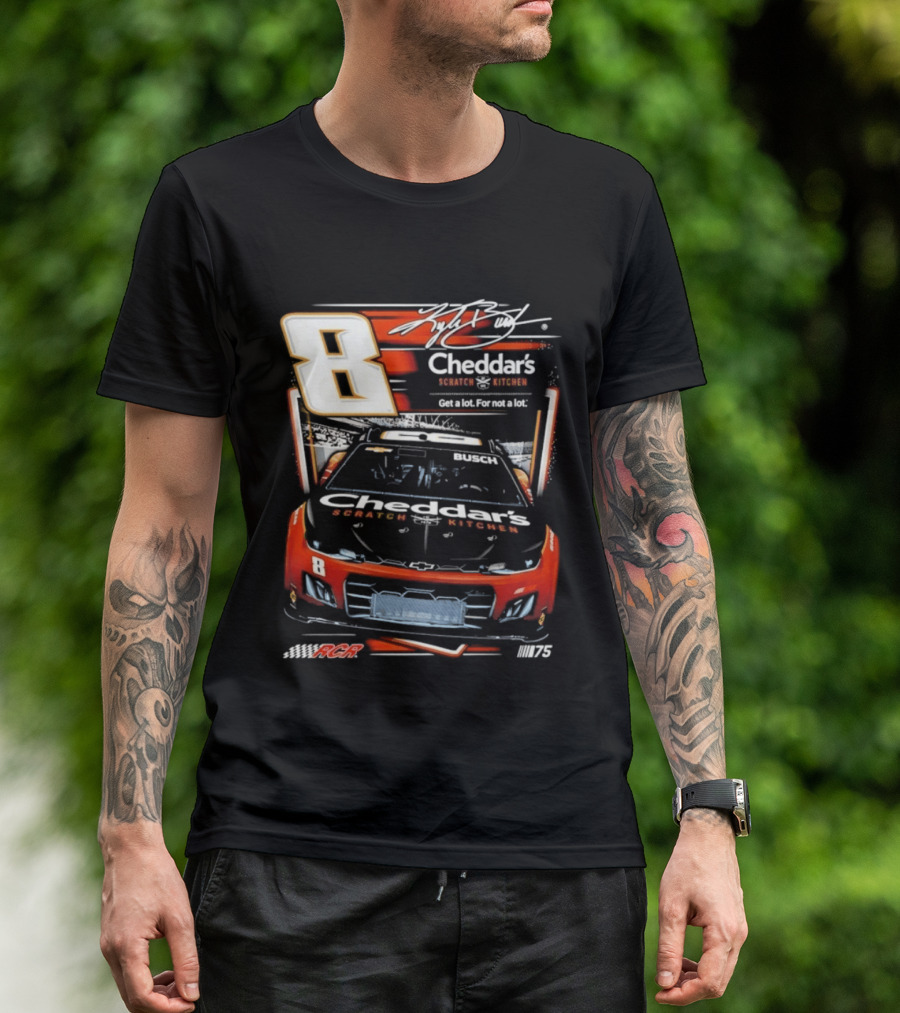 Kyle Busch 8 Cheddar's Scratch Kitchen NASCAR Get A Lot For Not A Lot RCR 75 T-Shirt
