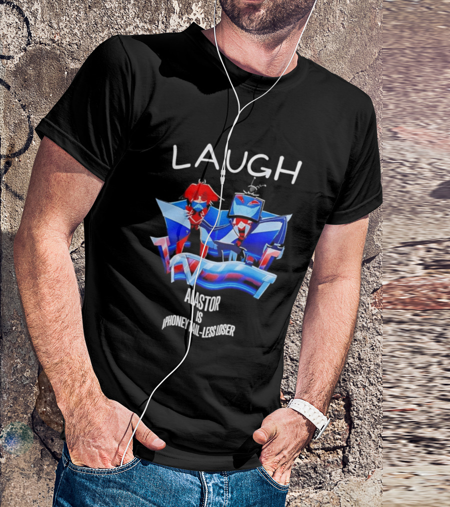Laugh Vox And Alastor Hazbin Hotel Alastor Is Phoney Tail Less Loser T-Shirt