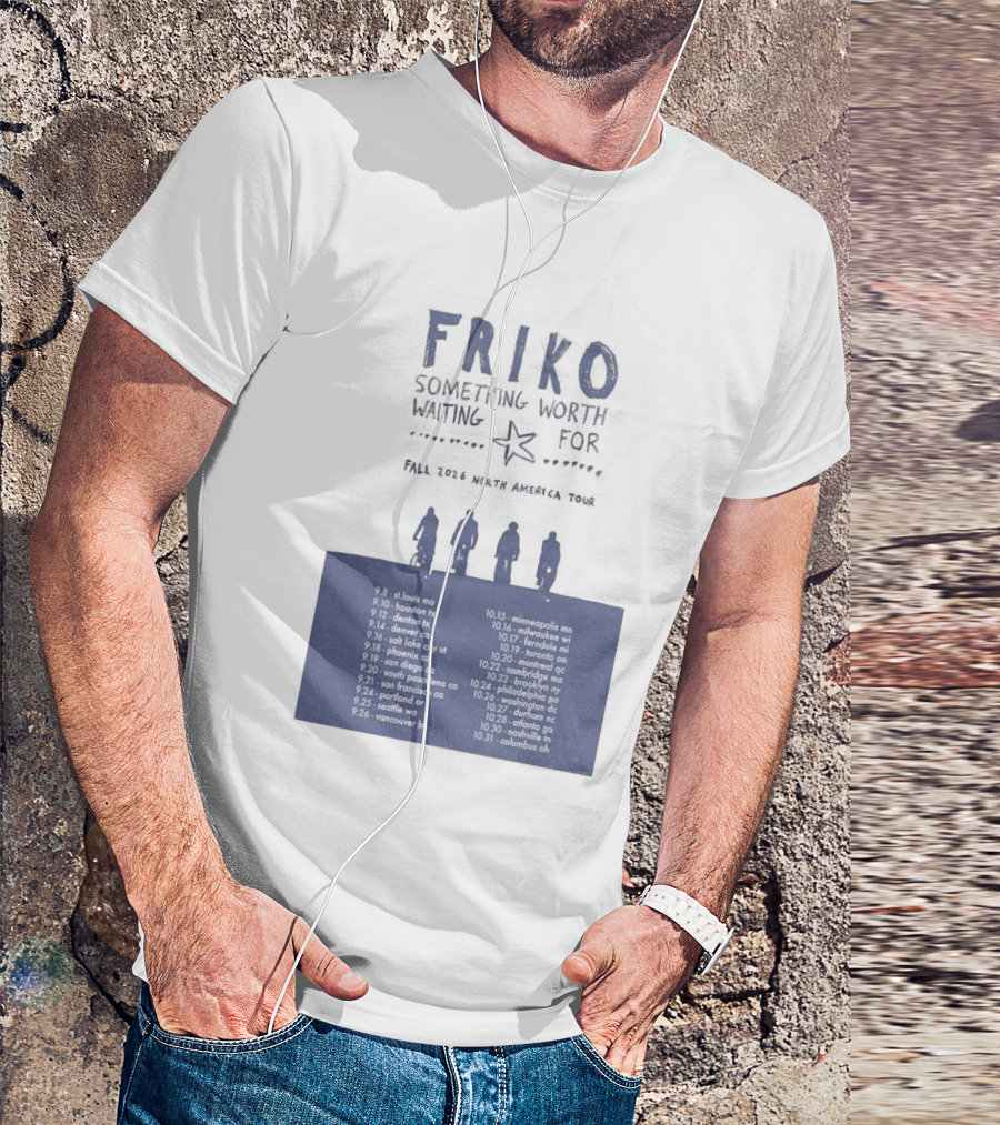 Friko Something Worth Waiting For 2026 North America Tour Dates And Cities T-Shirt