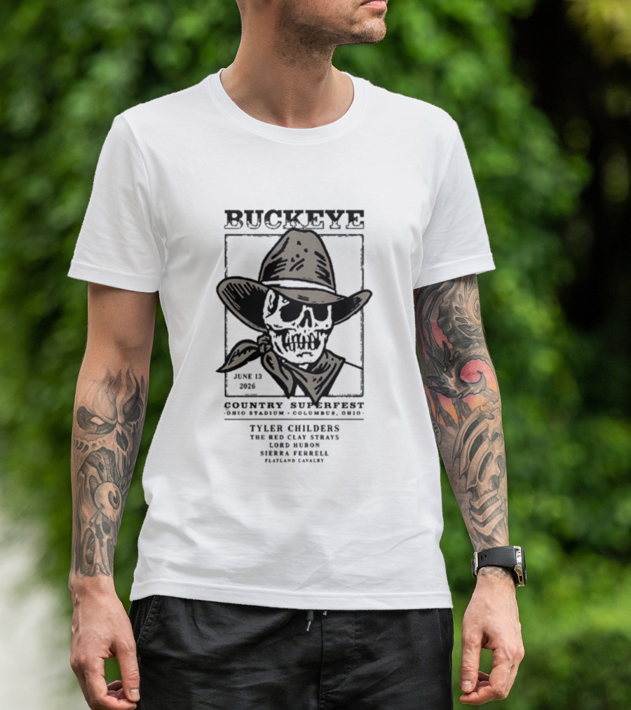 Buckeye Country Superfest June 13 2026 Columbus Ohio Stadium Tyler Childers Red Clay Strays Logan Halstead Sierra Ferrell Charles Wesley Godwin T-Shirt