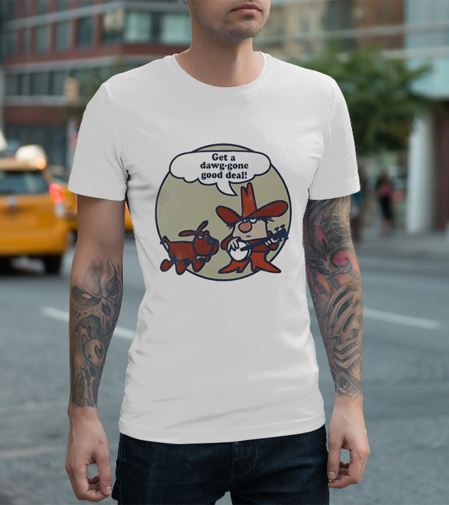 Get A Dawg Gone Good Deal Cartoon Dog And Banjo Cowboy T-Shirt
