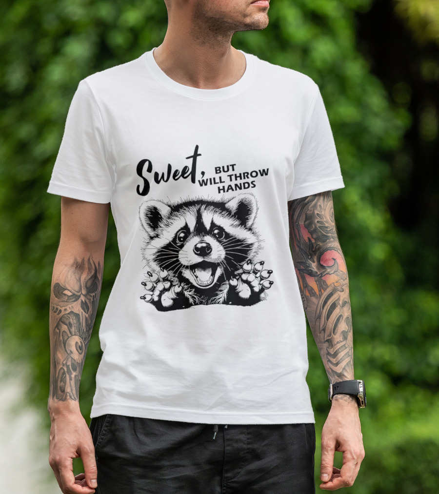 Sweet But Will Throw Hands Cartoon Raccoon T-Shirt