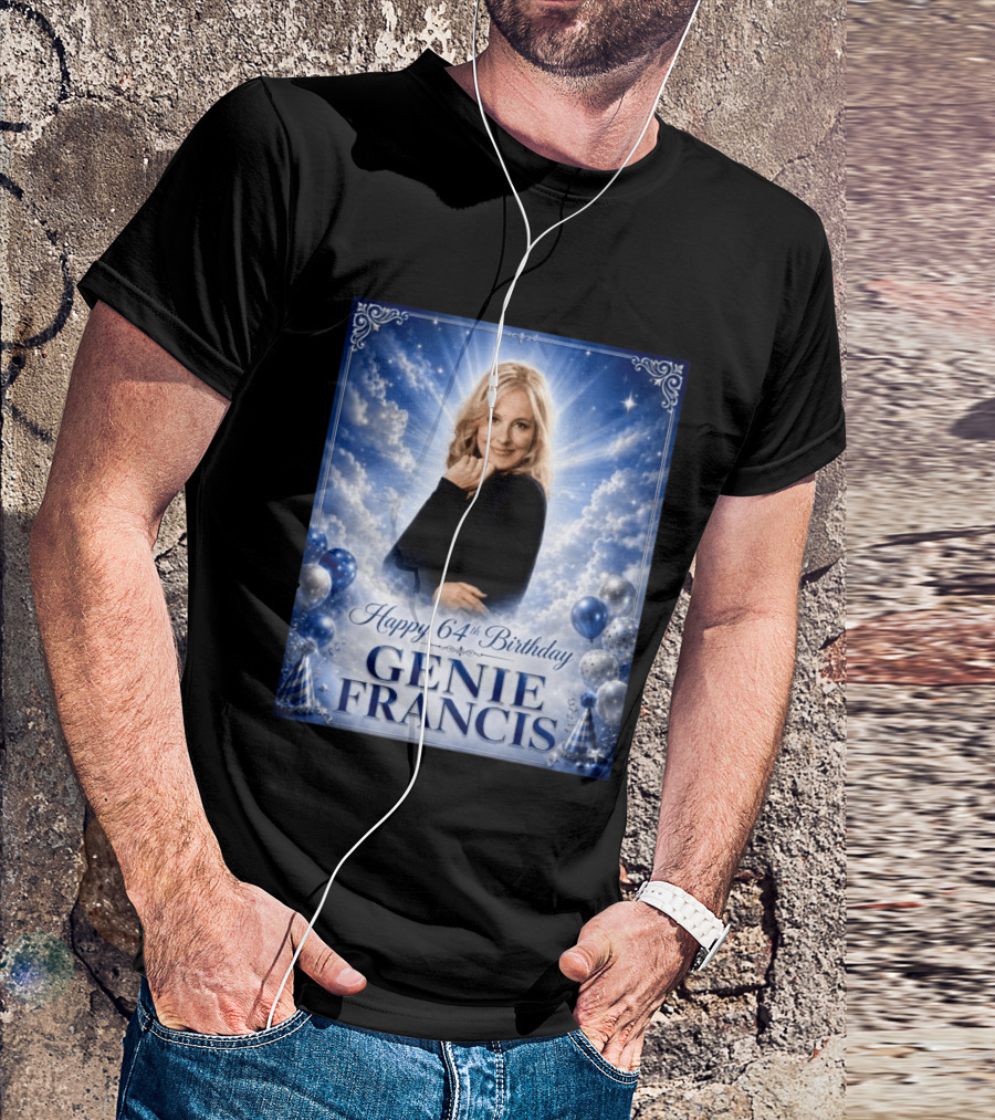 Happy 64th Birthday Genie Francis T-Shirt