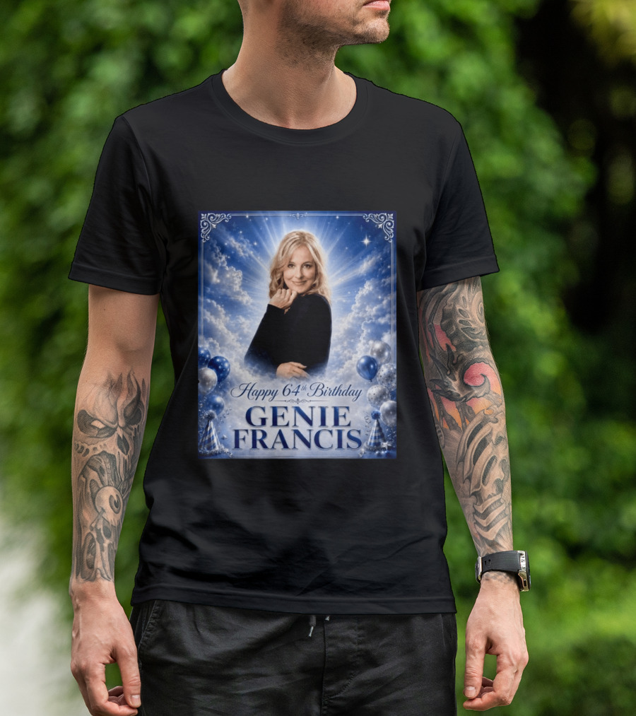 Happy 64th Birthday Genie Francis T-Shirt