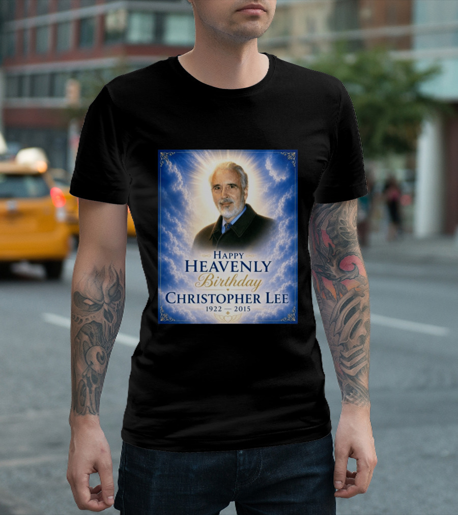 Happy Heavenly Birthday Christopher Lee 1922 2015 T-Shirt