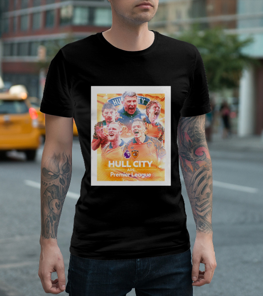 Hull City Are Premier League Football Celebration T-Shirt