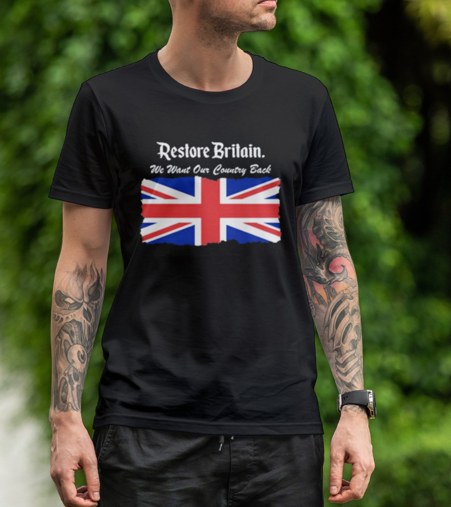 Patriotic Restore Britain We Want Our Country Back Union Jack T-Shirt