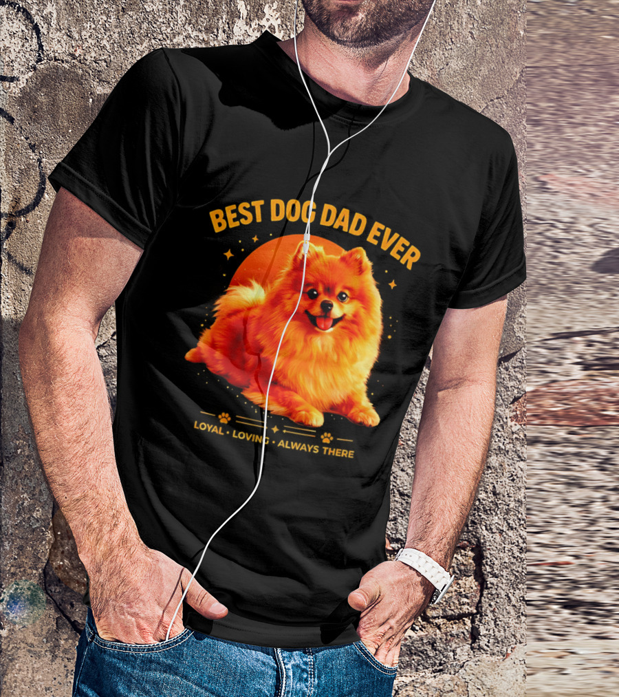 Best Dog Dad Ever Loyal Loving Always There T-Shirt