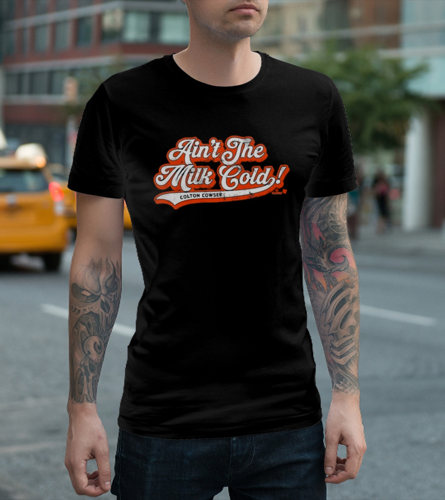 Colton Cowser Ain't The Milk Cold Vintage Lettering T-Shirt