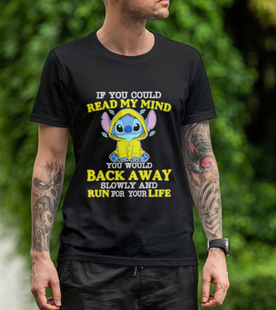 Stitch If You Could Read My Mind Back Away Slowly And Run For Your Life Yellow T-Shirt