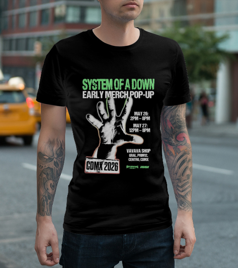 System Of A Down Early Merch Pop Up CDMX 2026 May 26 27 VIVA MX Shop T-Shirt