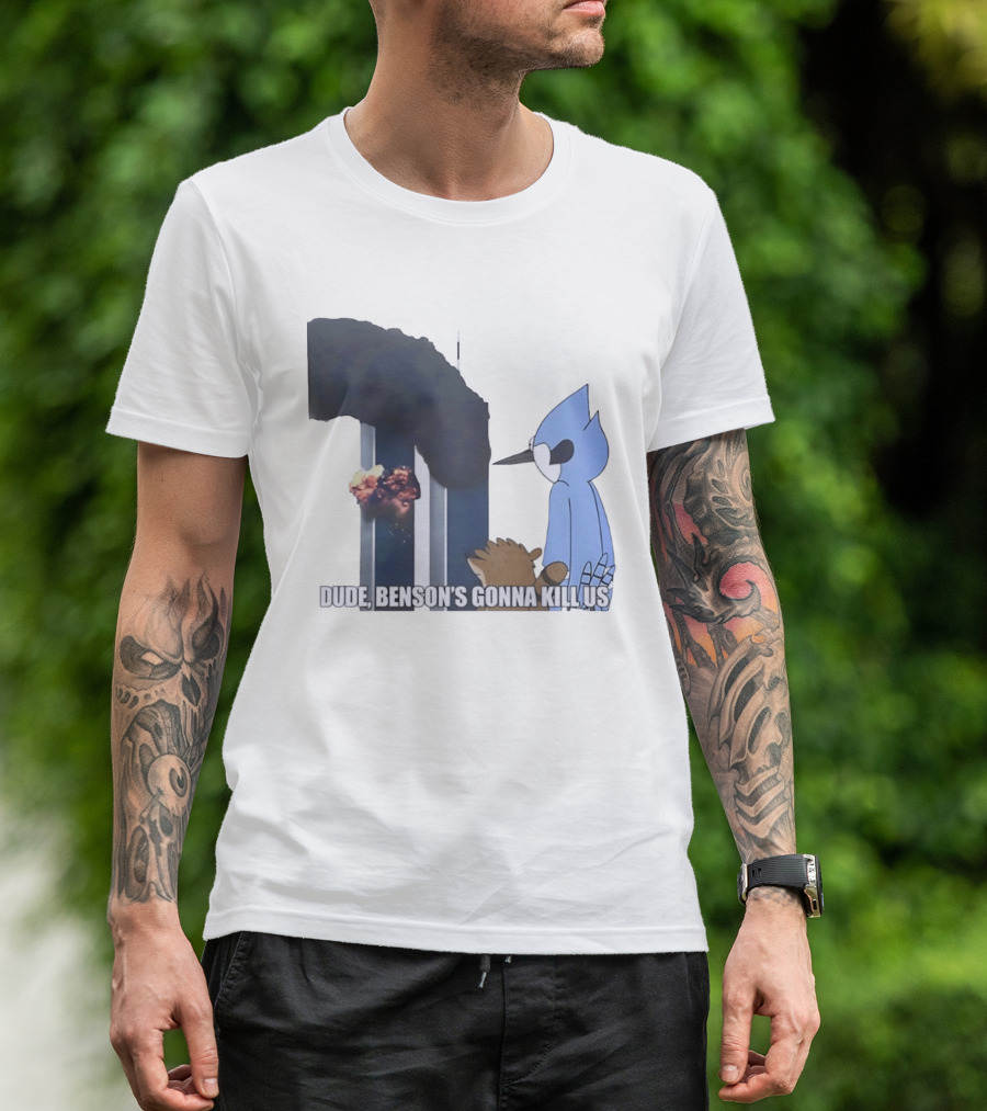 Mordecai And Rigby Regular Show Dude Bensons Gonna Kill Us 911 Twin Towers T-Shirt