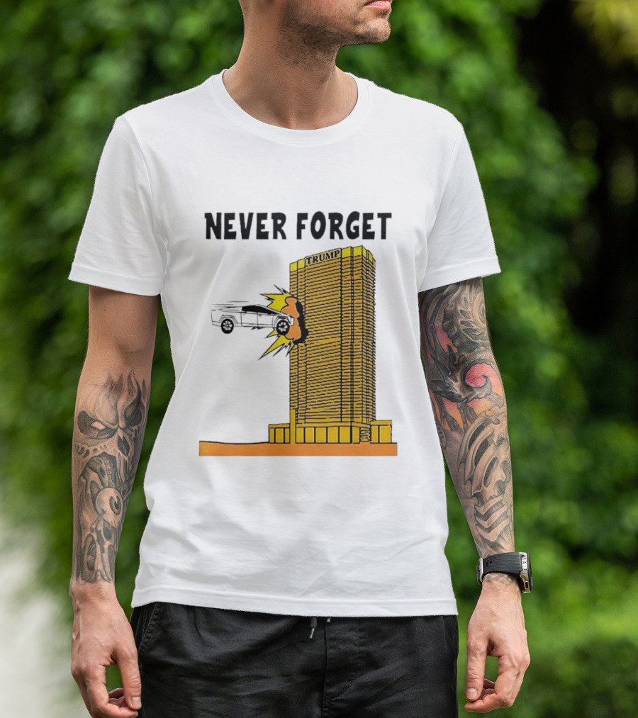 Never Forget Trump Tower Tesla Crash T-Shirt