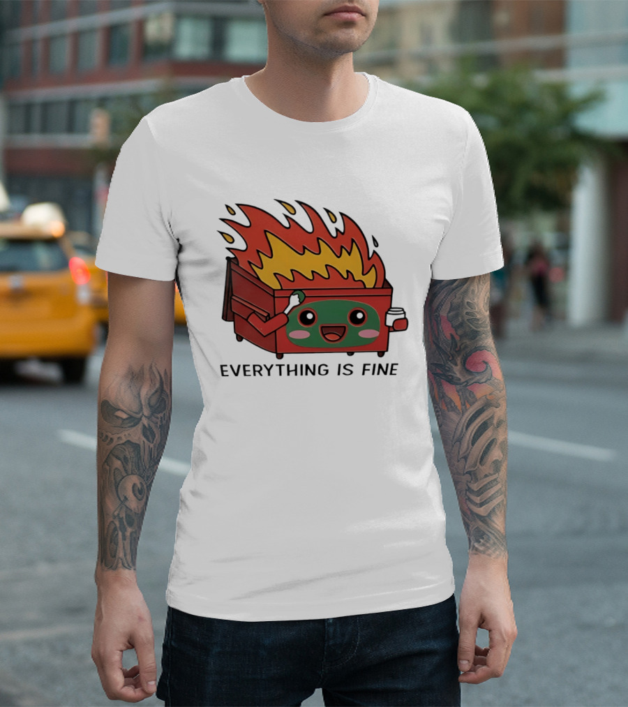 Everything Is Fine Dumpster Fire Meme Cute Cartoon T-Shirt