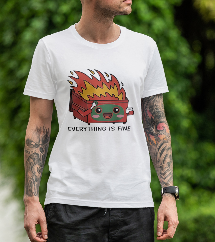 Everything Is Fine Dumpster Fire Meme Cute Cartoon T-Shirt