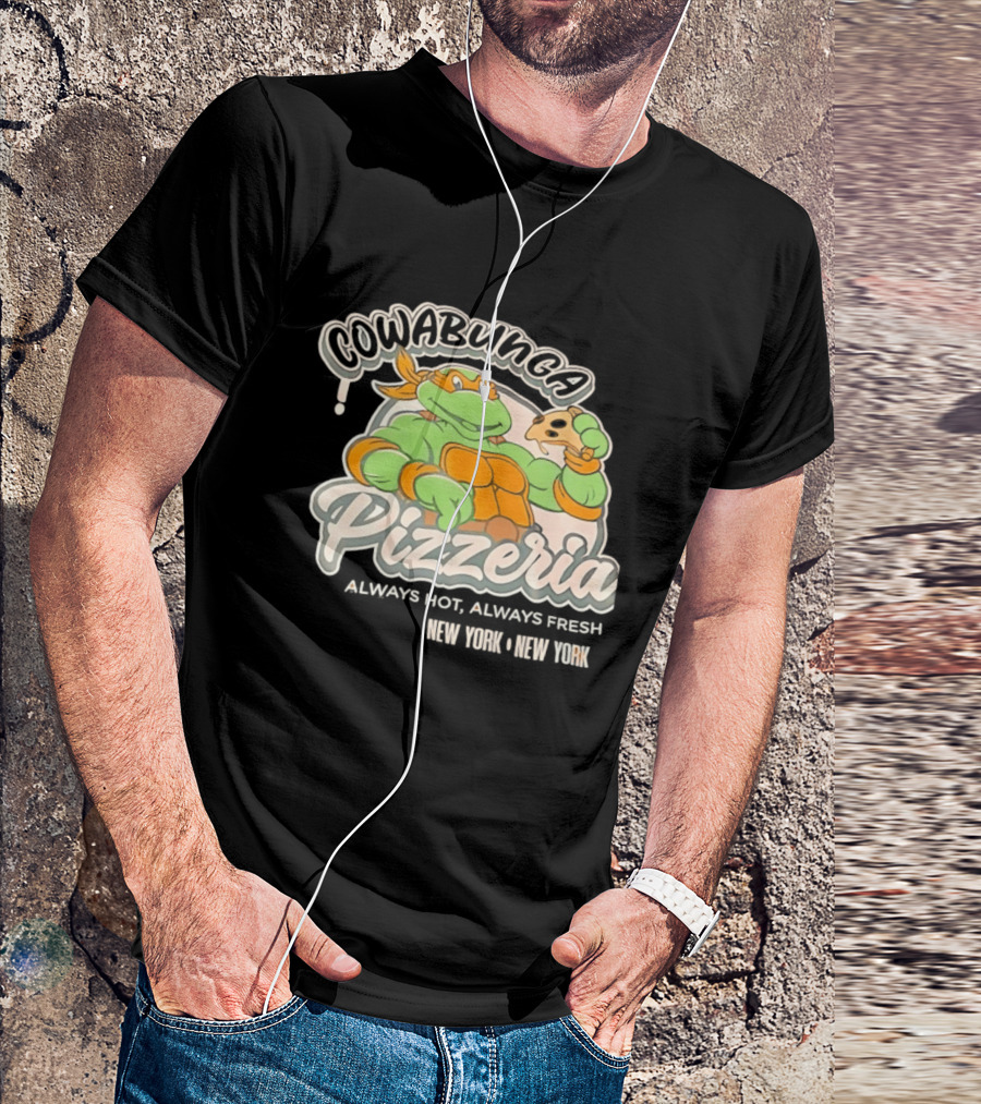 Cowabunga Pizzeria Always Hot Always Fresh New York Pizza Lover Turtle T-Shirt