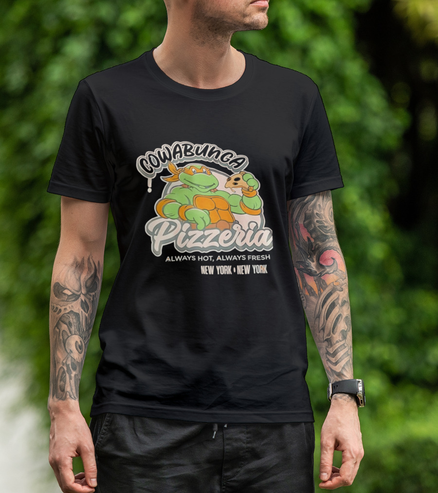 Cowabunga Pizzeria Always Hot Always Fresh New York Pizza Lover Turtle T-Shirt