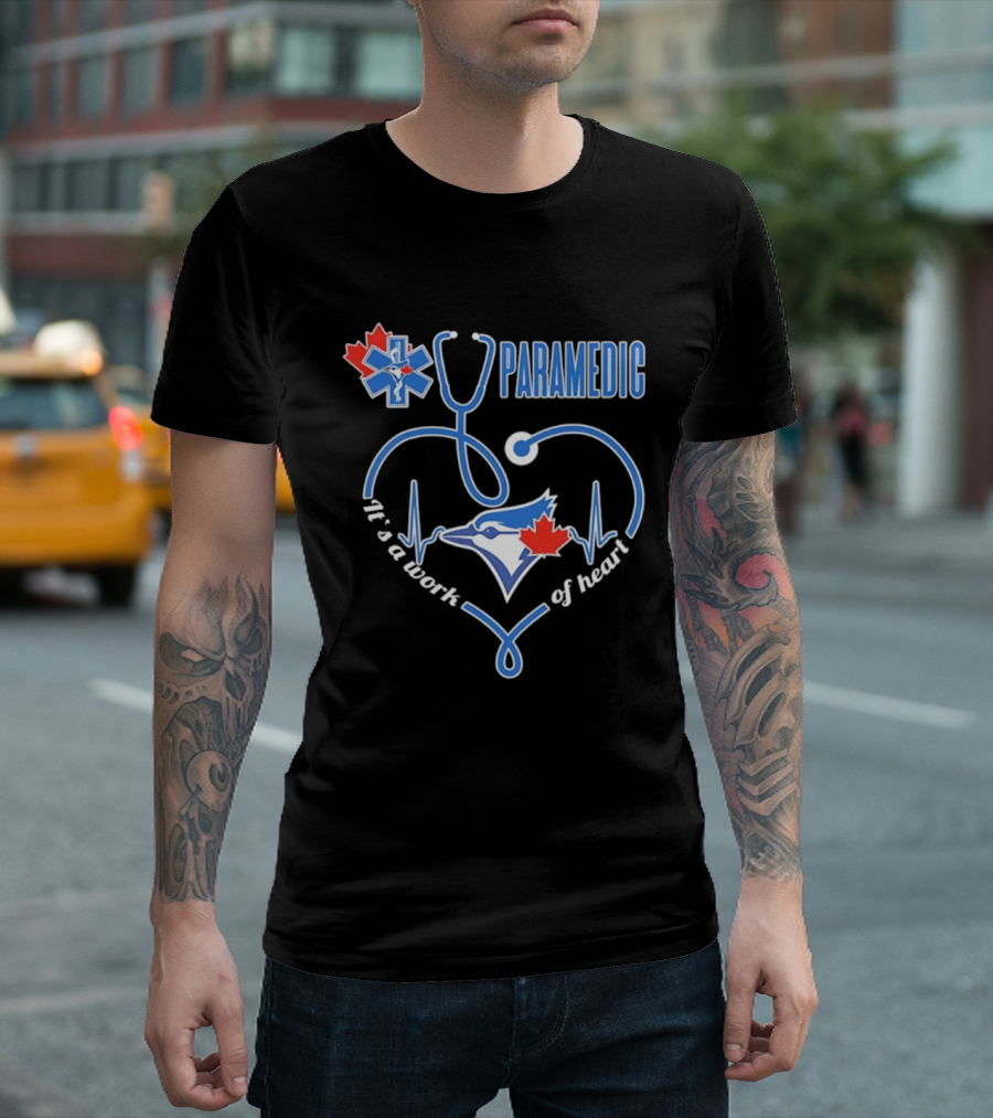 Toronto Blue Jays Paramedic Stethoscope Heartbeat It's A Work Of Heart T-Shirt