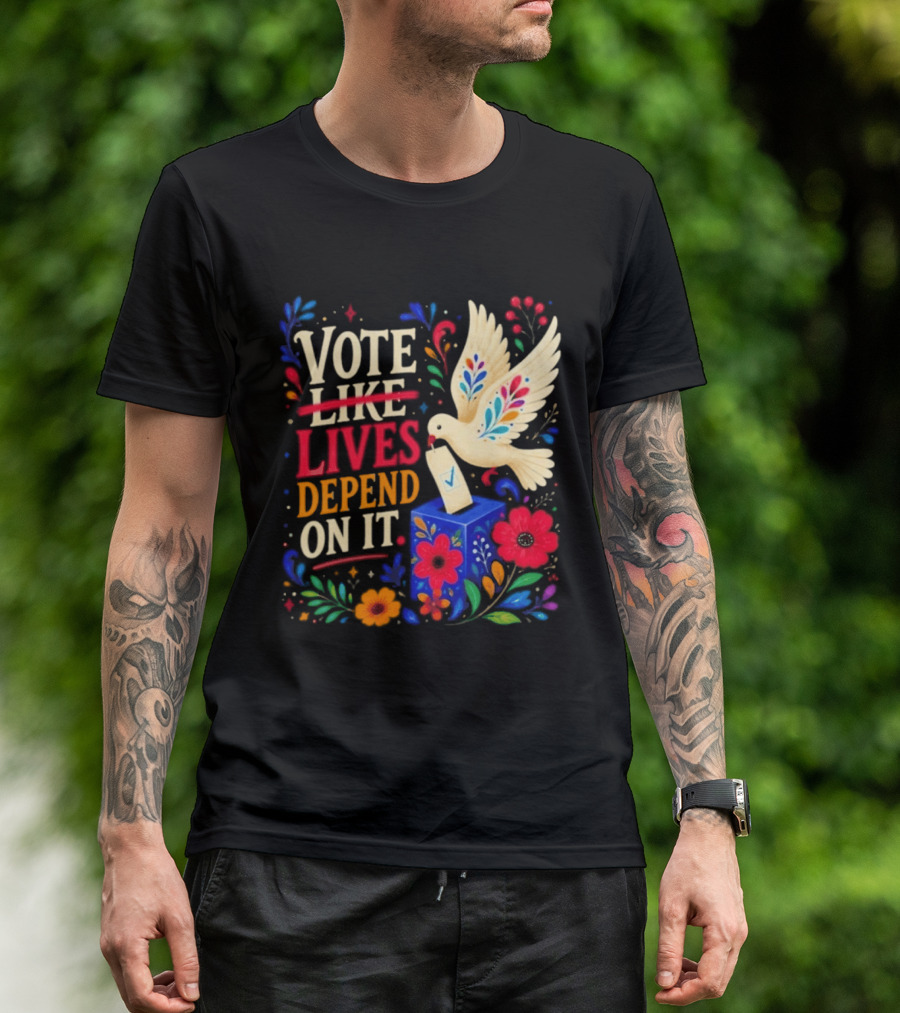 Vote Like Lives Depend On It Dove Floral Voting Rights T-Shirt