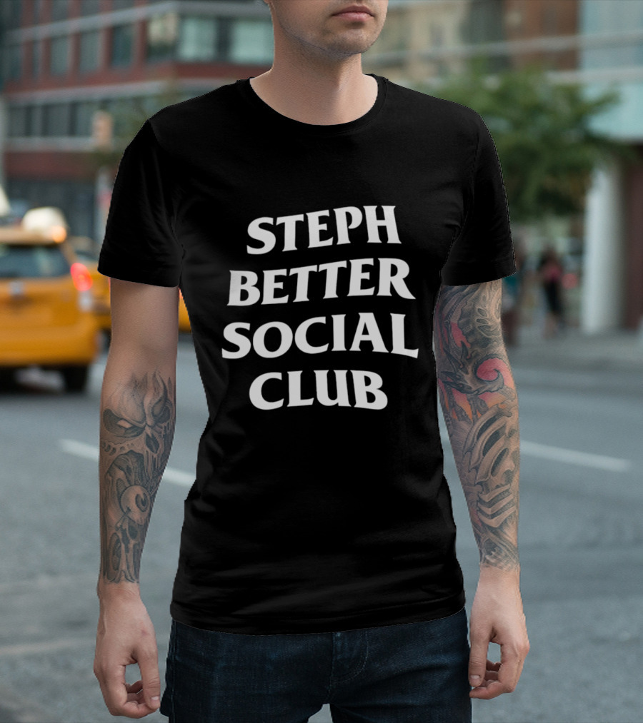 Stephen Curry Golden State Warriors Steph Better Social Club T-Shirt