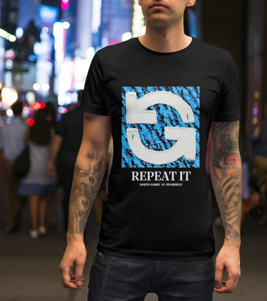 Martin Garrix Ed Sheeran Repeat It Blue Creative Collaboration T-Shirt