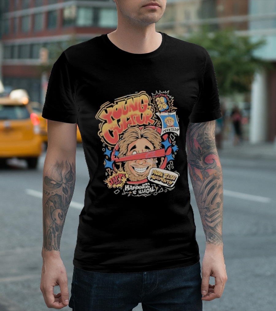 Young Cultur Happiness Is Illegal More Funky Now T-Shirt