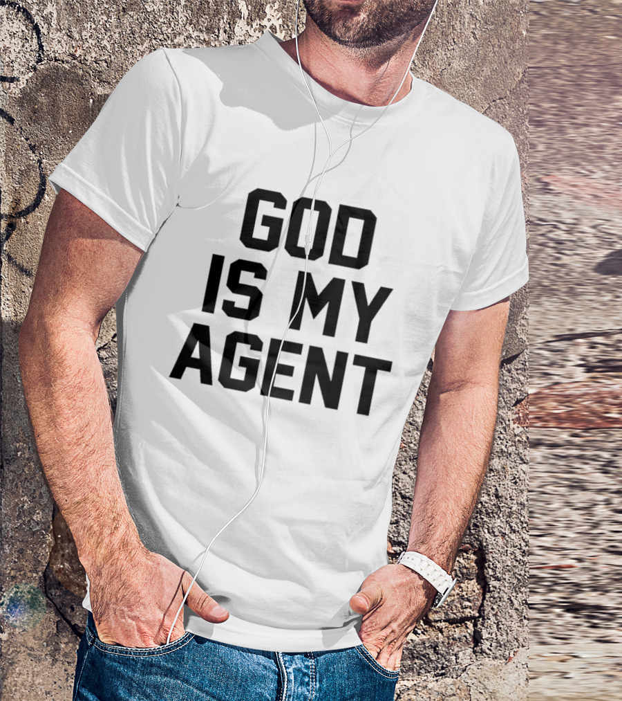 GOD IS MY AGENT Bold Trustful T-Shirt