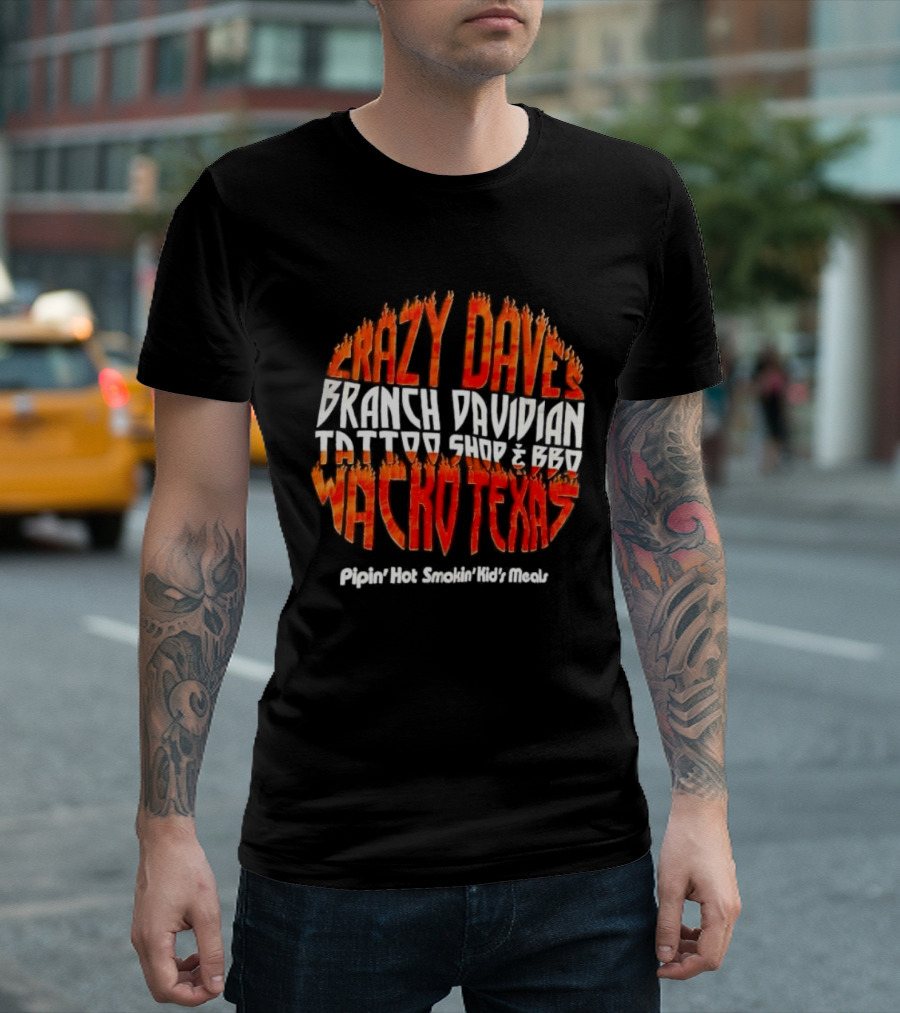 Crazy Dave's Branch Davidian Tattoo Shop & BBQ Waco Texaspoplar Bluff Missouri Earthquake T-Shirt