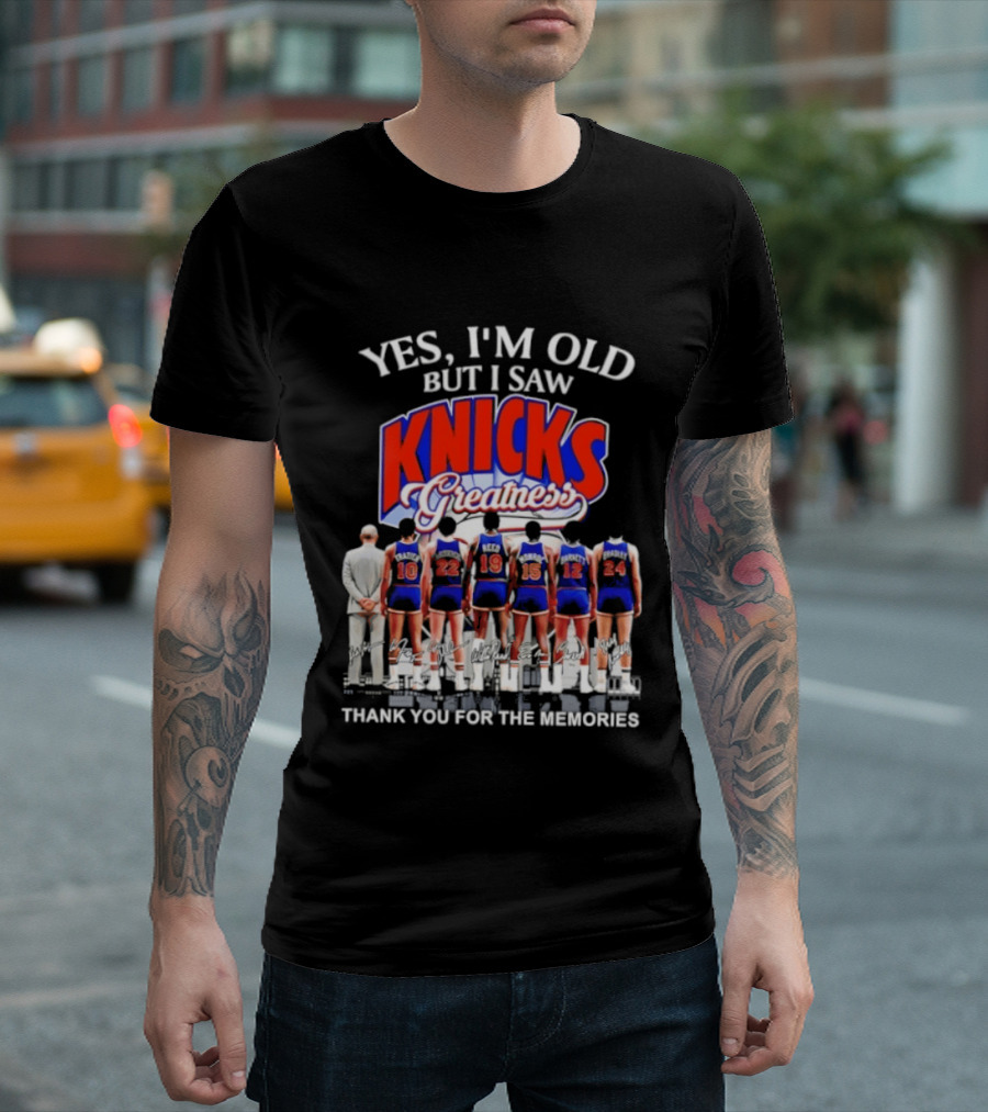 Yes I'm Old But I Saw Knicks Greatness Thank You For The Memories T-Shirt