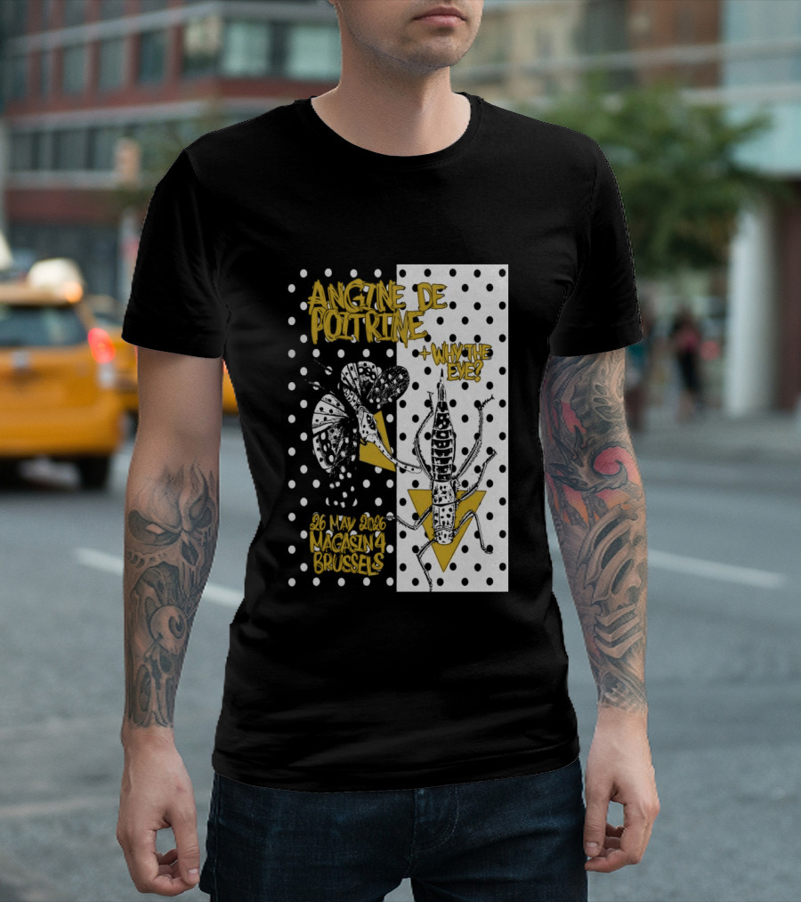 Angine De Poitrine Why The Eye 5 26 2026 Bruxelles Be T-Shirt