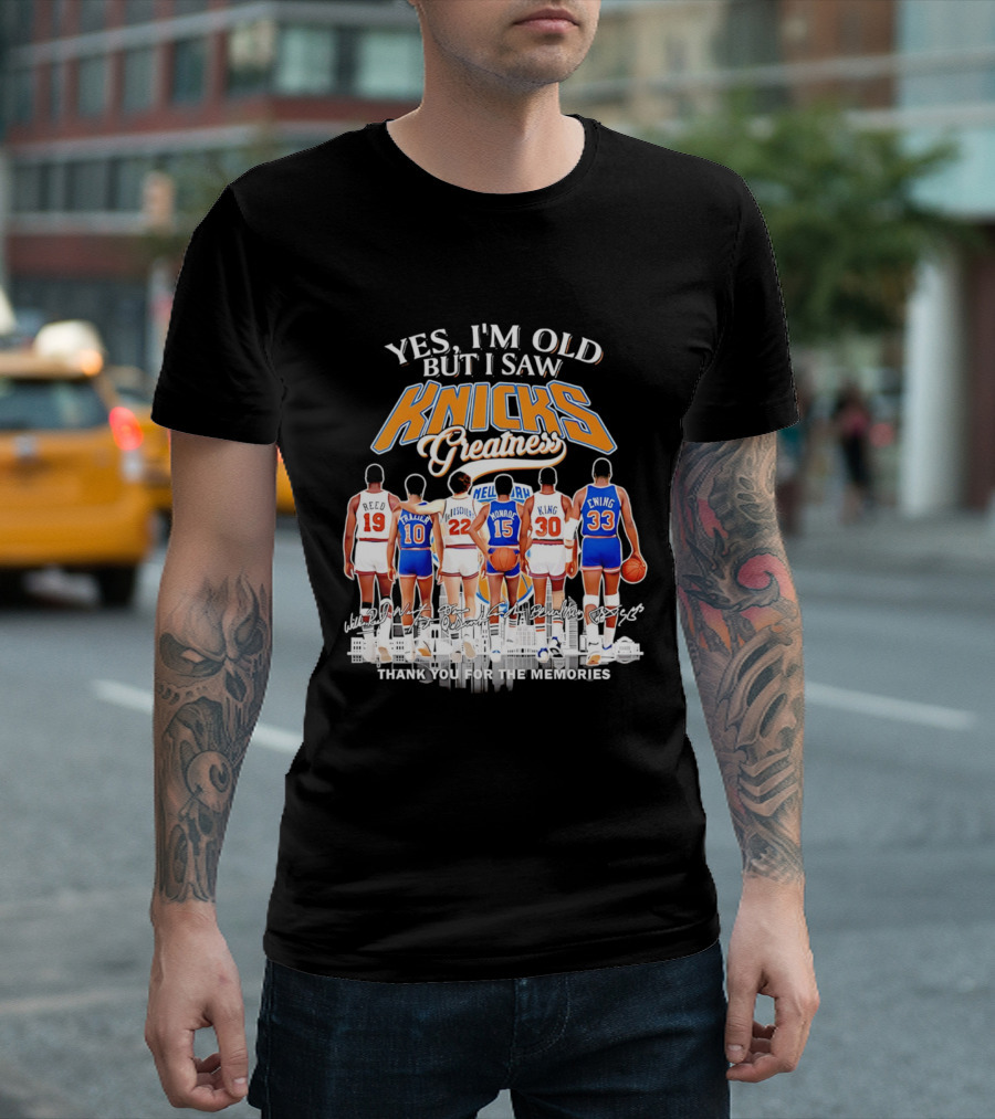 Yes I'm Old But I Saw Knicks Greatness Thank You For The Memories T-Shirt