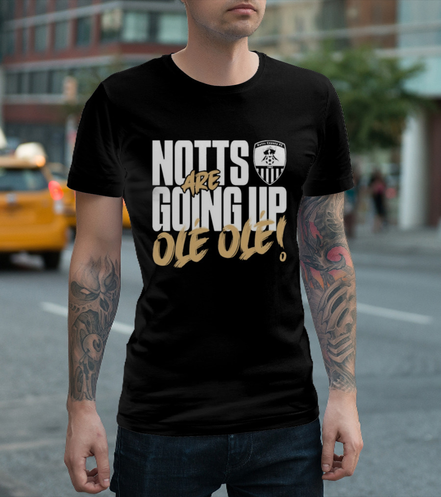 Notts County FC Going Up Ole Ole Football Chant Celebration T-Shirt